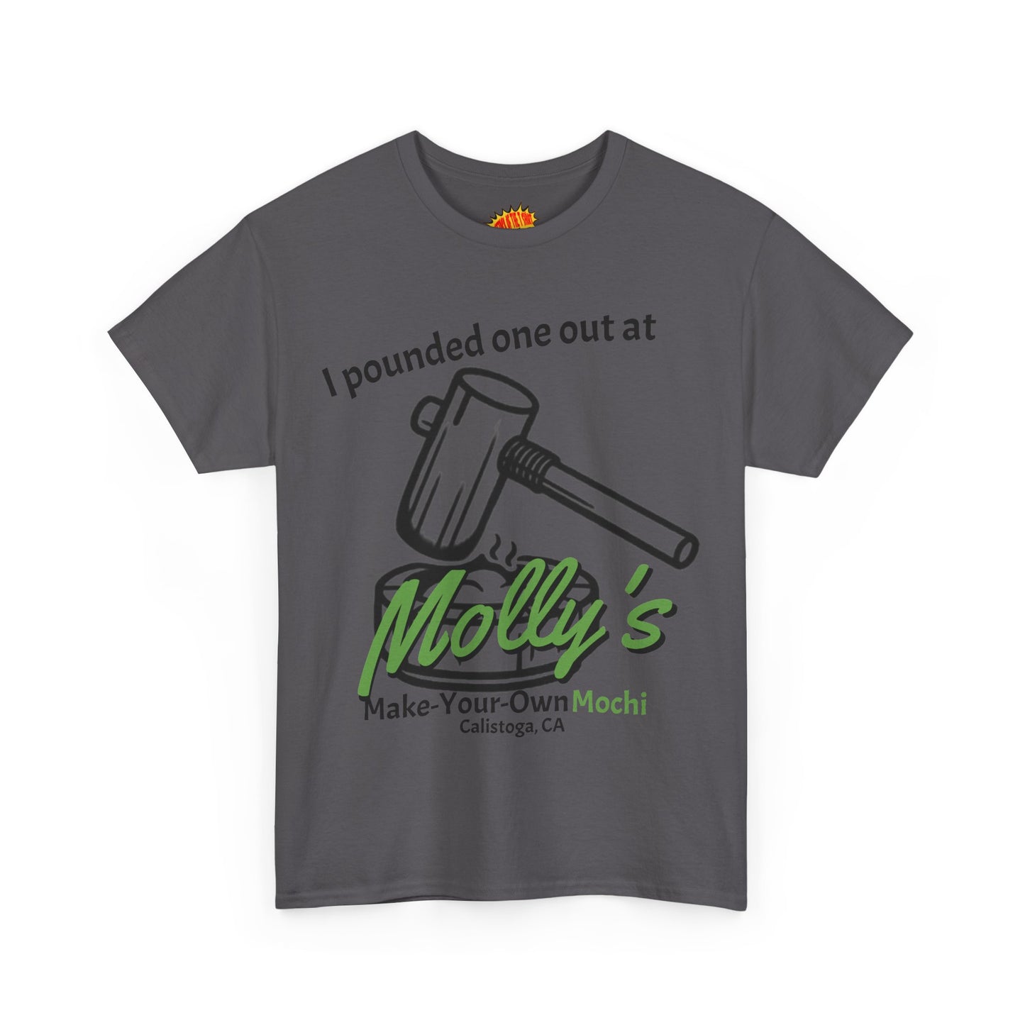 I Pounded One Out at Molly's Make-Your-Own Mochi Tee Shirt