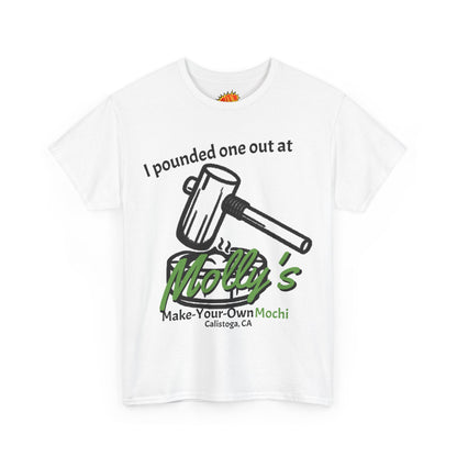 I Pounded One Out at Molly's Make-Your-Own Mochi Tee Shirt
