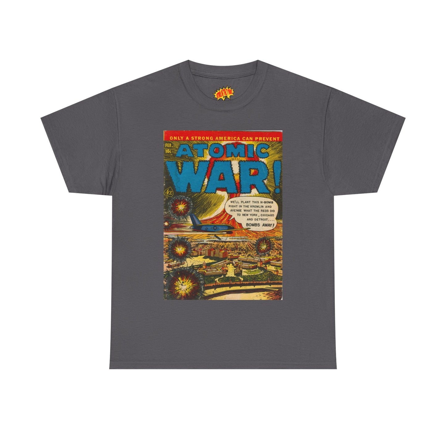 Atomic War Feb. Comic Tee Shirt *Multiple Colors*
