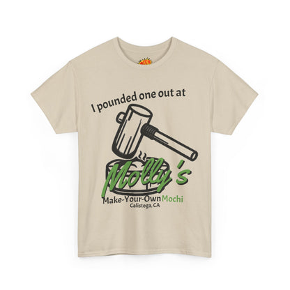 I Pounded One Out at Molly's Make-Your-Own Mochi Tee Shirt