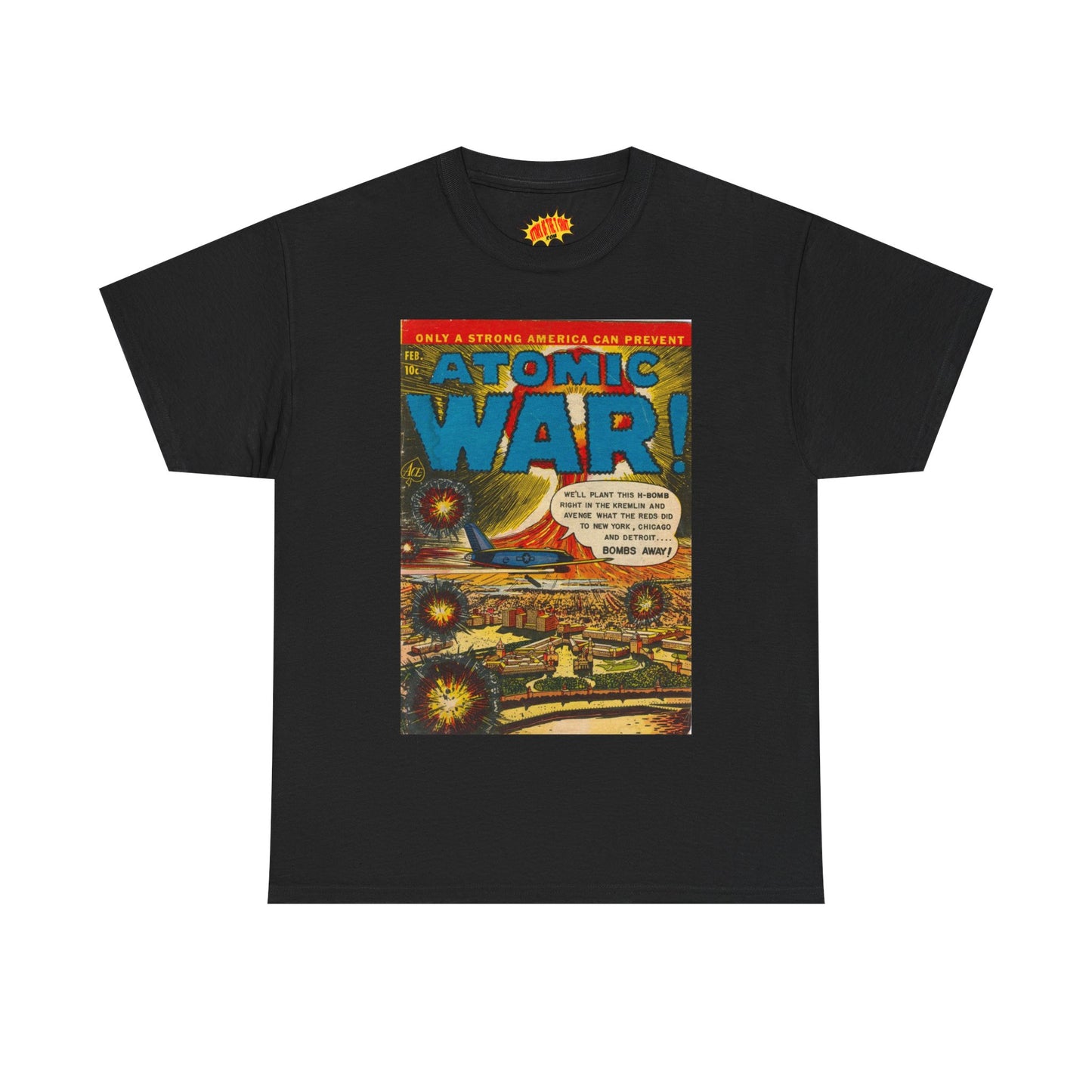 Atomic War Feb. Comic Tee Shirt *Multiple Colors*