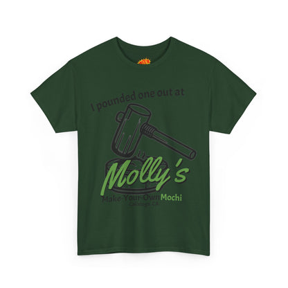 I Pounded One Out at Molly's Make-Your-Own Mochi Tee Shirt