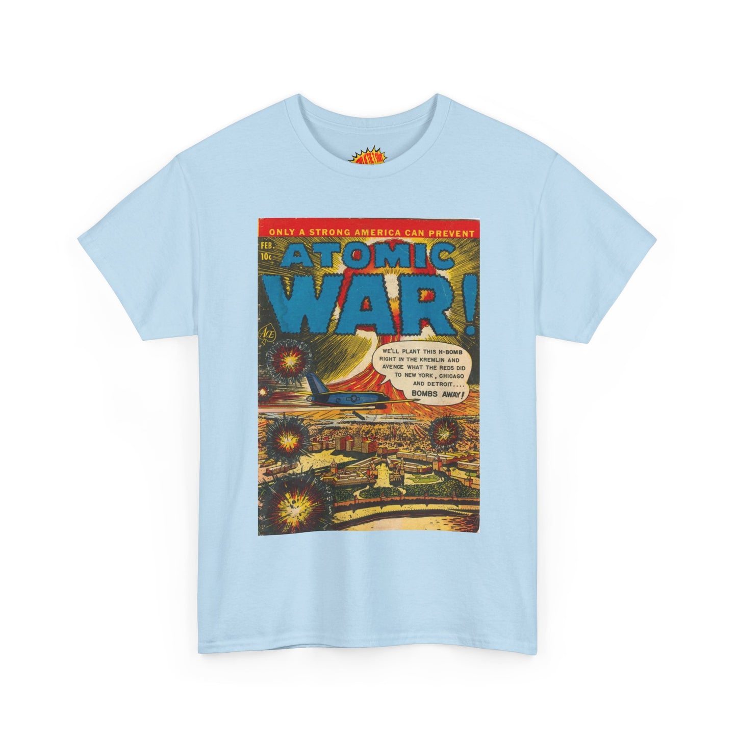 Atomic War Feb. Comic Tee Shirt *Multiple Colors*