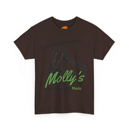 I Pounded One Out at Molly's Make-Your-Own Mochi Tee Shirt