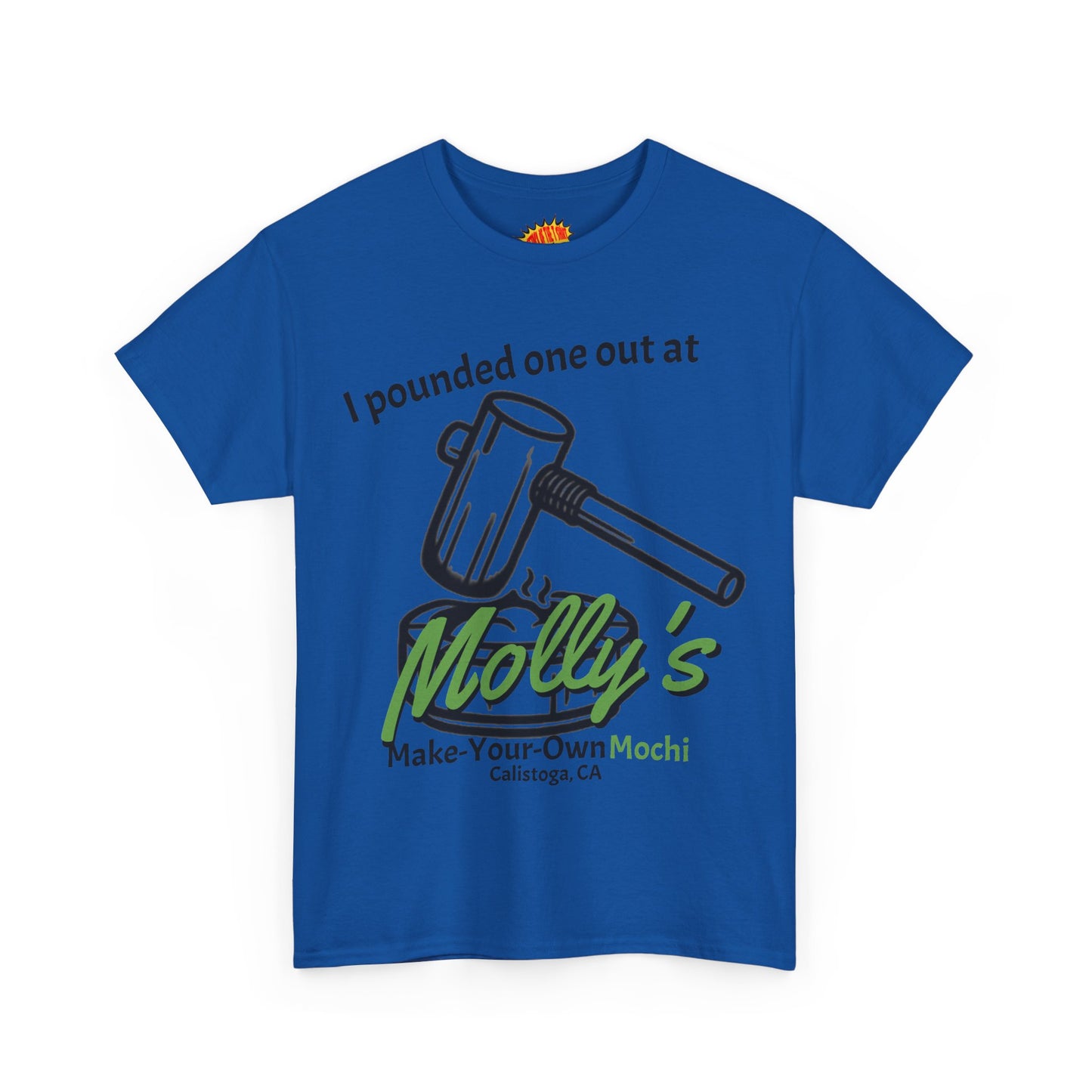 I Pounded One Out at Molly's Make-Your-Own Mochi Tee Shirt