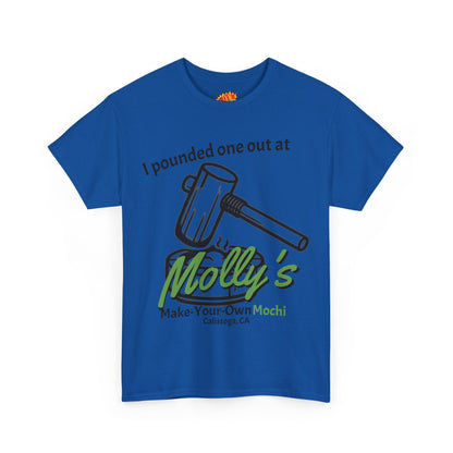 I Pounded One Out at Molly's Make-Your-Own Mochi Tee Shirt