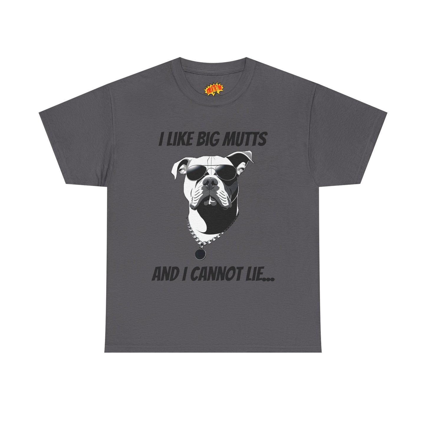 I Like Big Mutts Dog Tee Shirt *Multiple Colors*